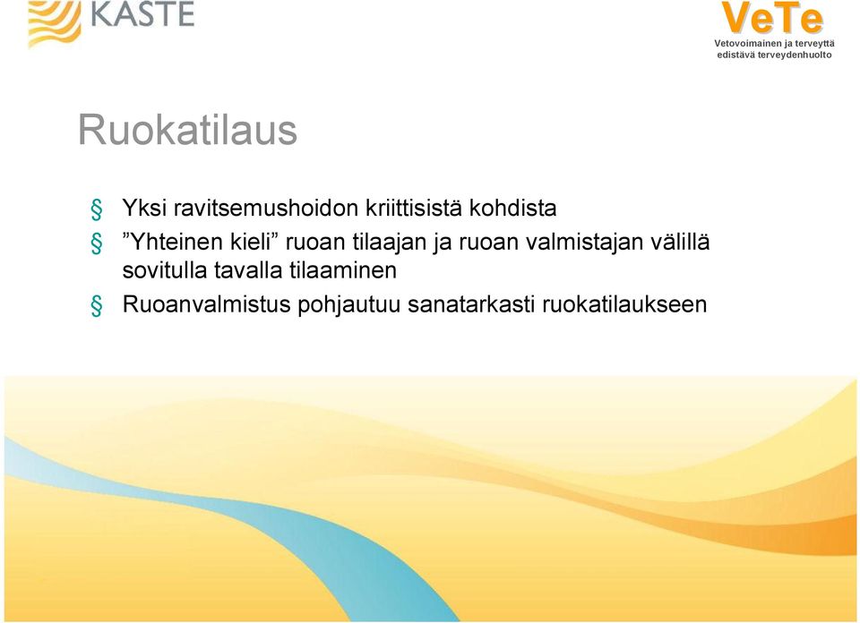 valmistajan välillä sovitulla tavalla tilaaminen