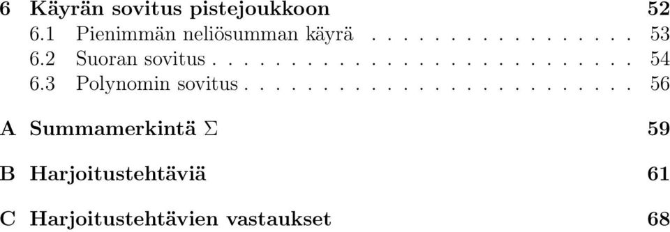 Polynomin sovitus 56 A Summamerkintä Σ 59 B