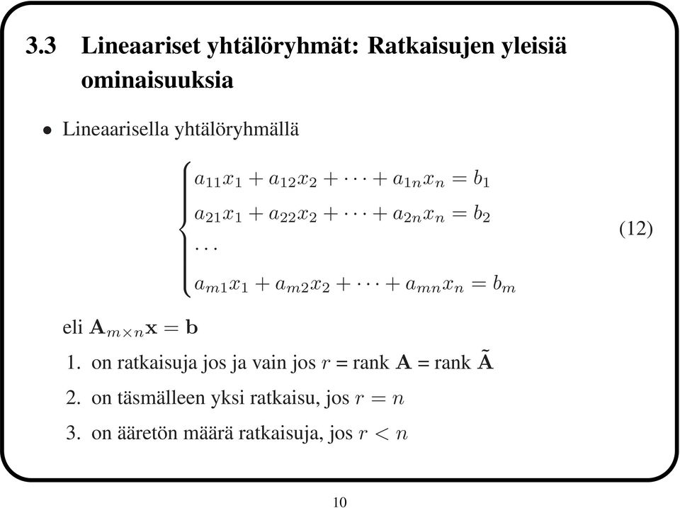 m2 x 2 + + a mn x n = b m (12) eli A m n x = b 1.