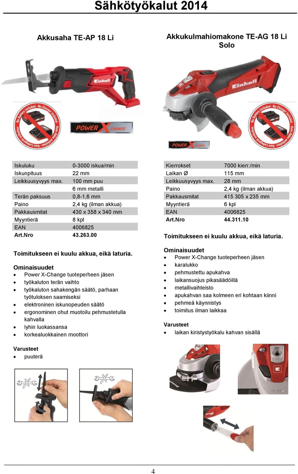 Power X-Change tuoteperheen jäsen työkaluton terän vaihto työkaluton sahakengän säätö, parhaan työtuloksen saamiseksi elektroninen iskunopeuden säätö ergonominen ohut muotoilu pehmustetulla kahvalla