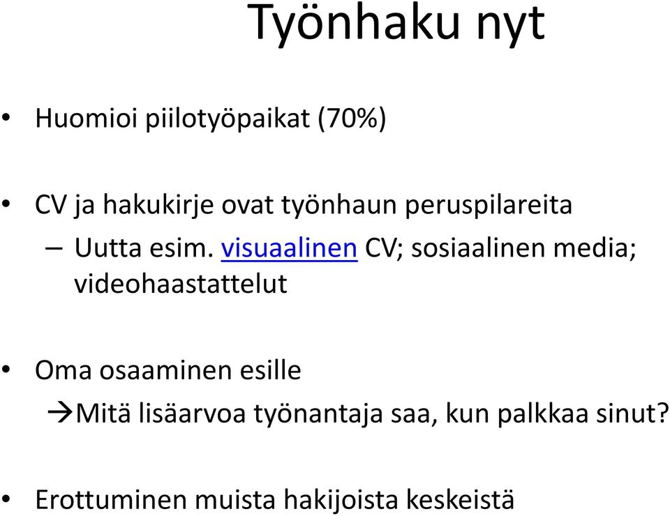 visuaalinencv; sosiaalinen media; videohaastattelut Oma osaaminen