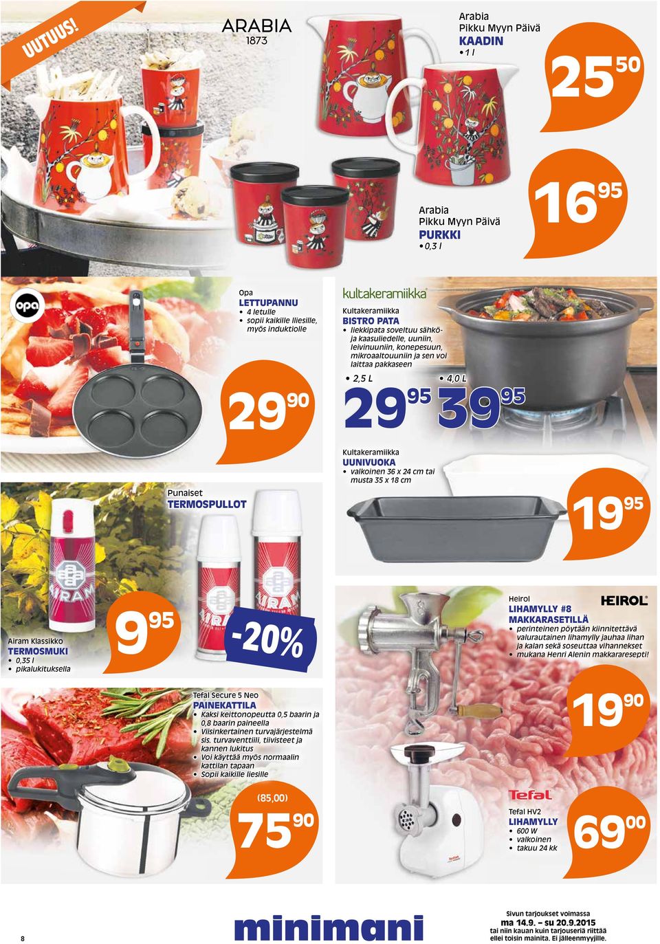 musta 35 x 18 cm 4,0 L 39 95 19 95 Airam Klassikko TERMOSMUKI 0,35 l pikalukituksella 9 95-20% Heirol LIHAMYLLY #8 MAKKARASETILLÄ perinteinen pöytään kiinnitettävä valurautainen lihamylly jauhaa