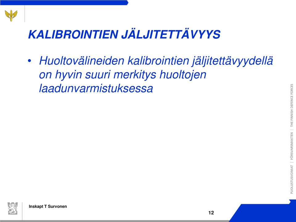 jäljitettävyydellä on hyvin suuri