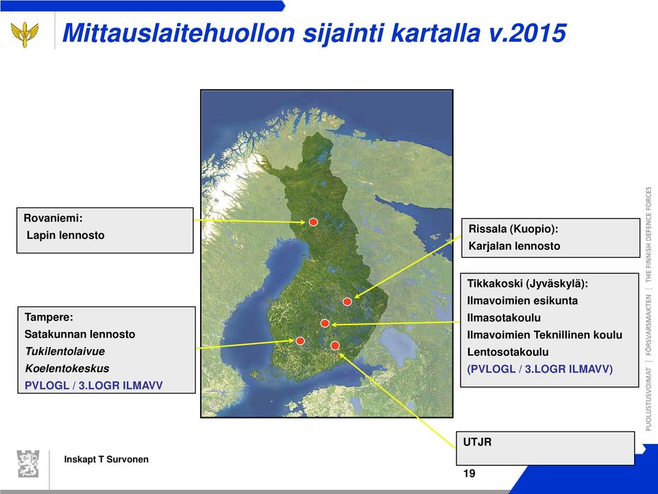 Satakunnan lennosto Tukilentolaivue Koelentokeskus PVLOGL / 3.