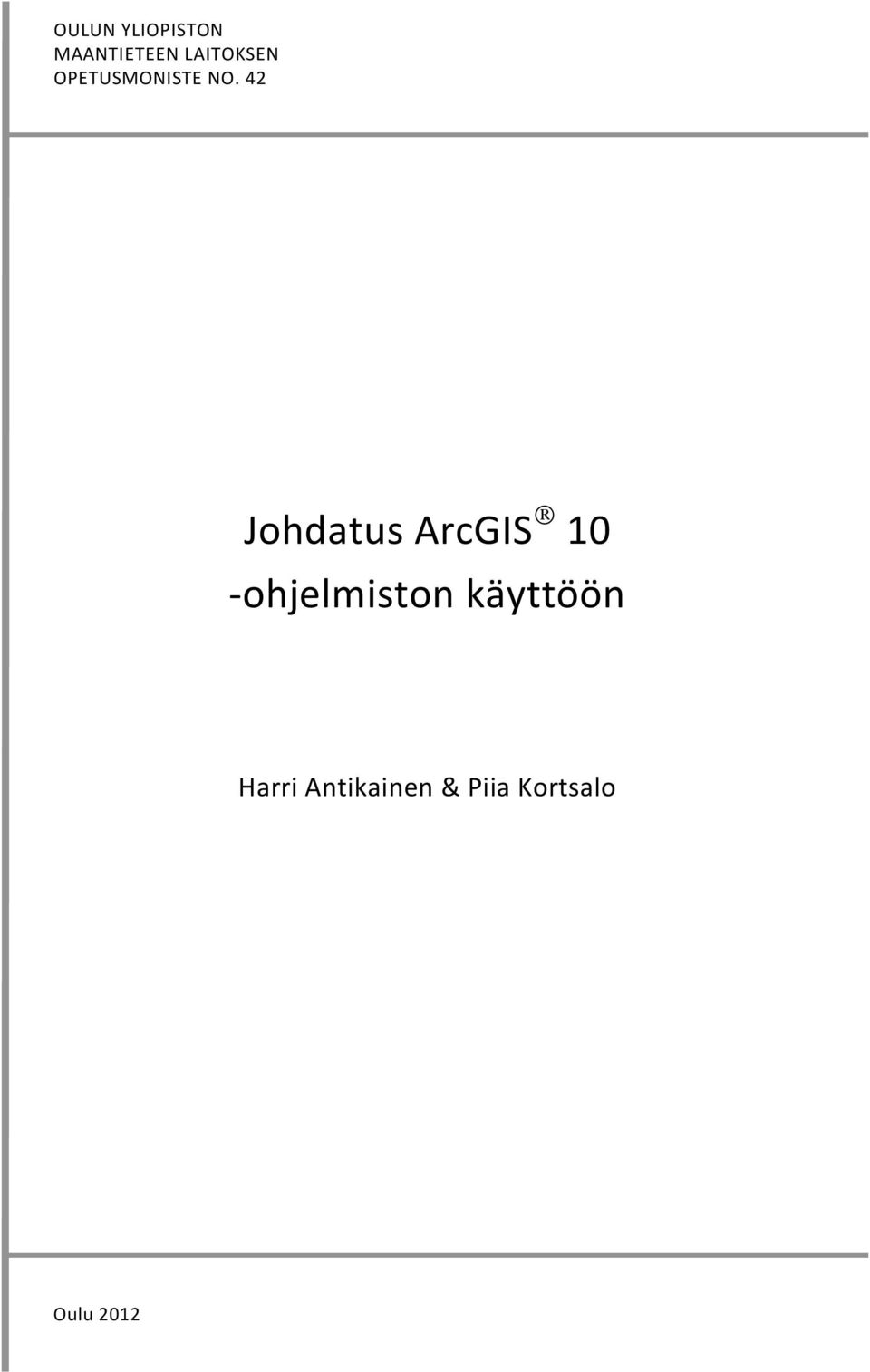 42 Johdatus ArcGIS 10 ohjelmiston
