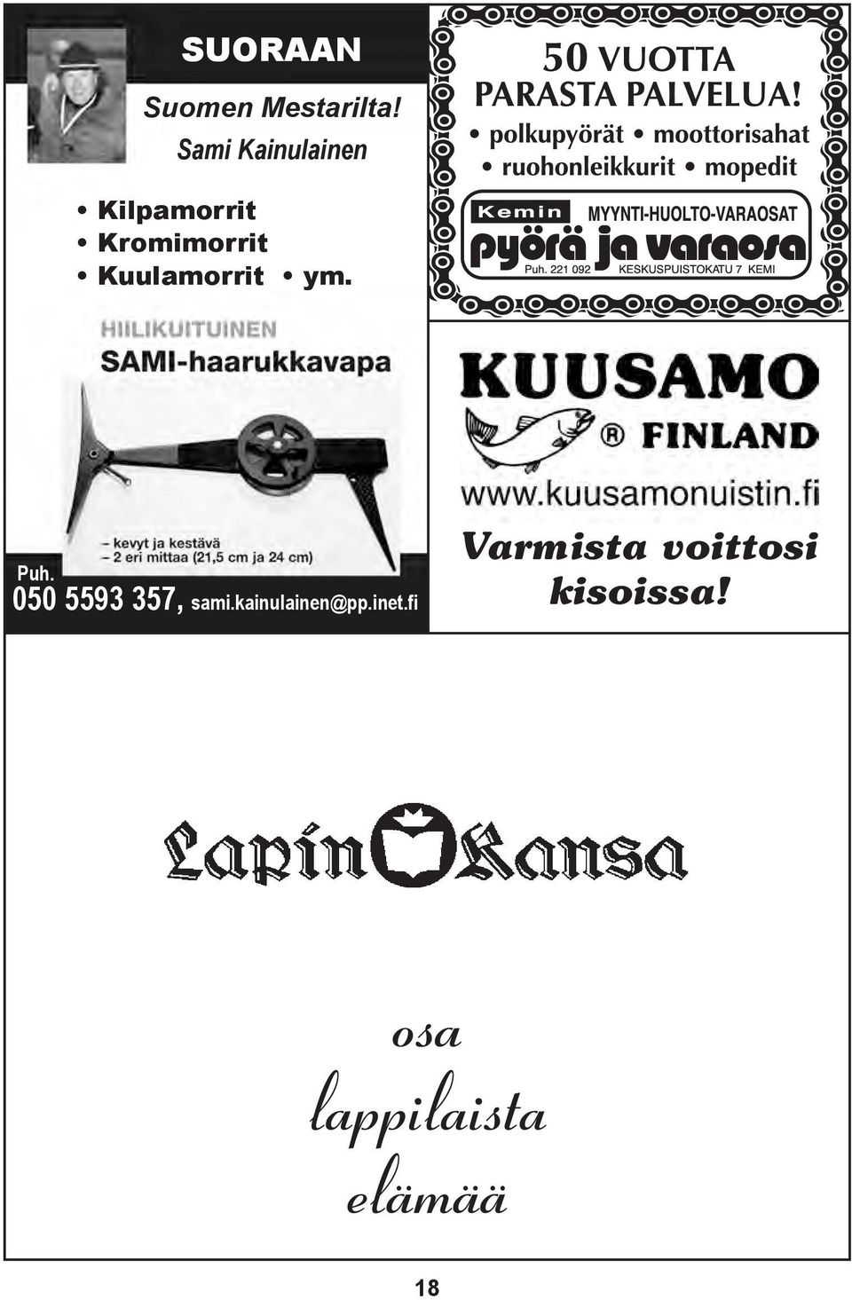 Kuulamorrit ym. Puh. 050 5593 357, sami.