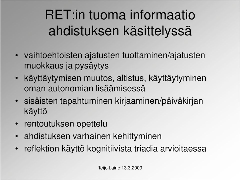 käyttäytyminen oman autonomian lisäämisessä sisäisten tapahtuminen