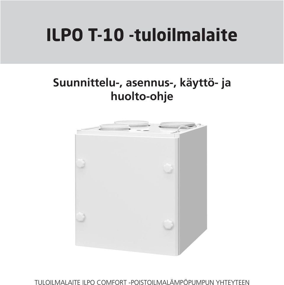 ja huolto-ohje TULOILMALAITE