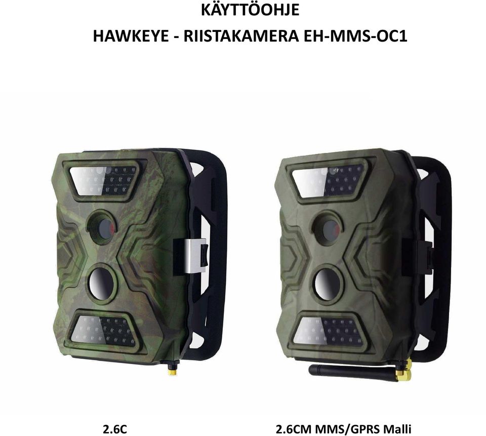 KÄYTTÖOHJE HAWKEYE - RIISTAKAMERA EH-MMS-OC1 - PDF Free Download