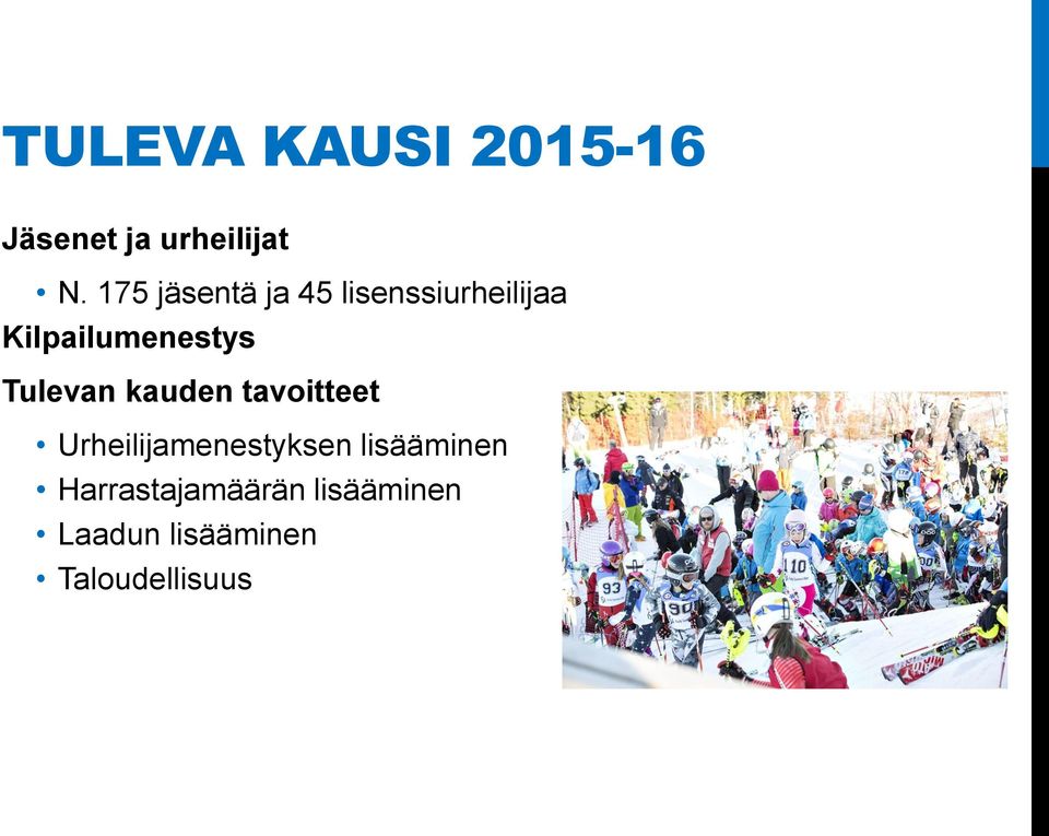 Tulevan kauden tavoitteet Urheilijamenestyksen