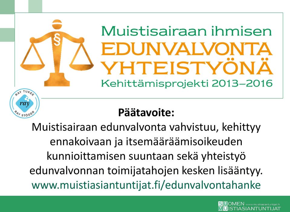 kunnioittamisen suuntaan sekä yhteistyö edunvalvonnan