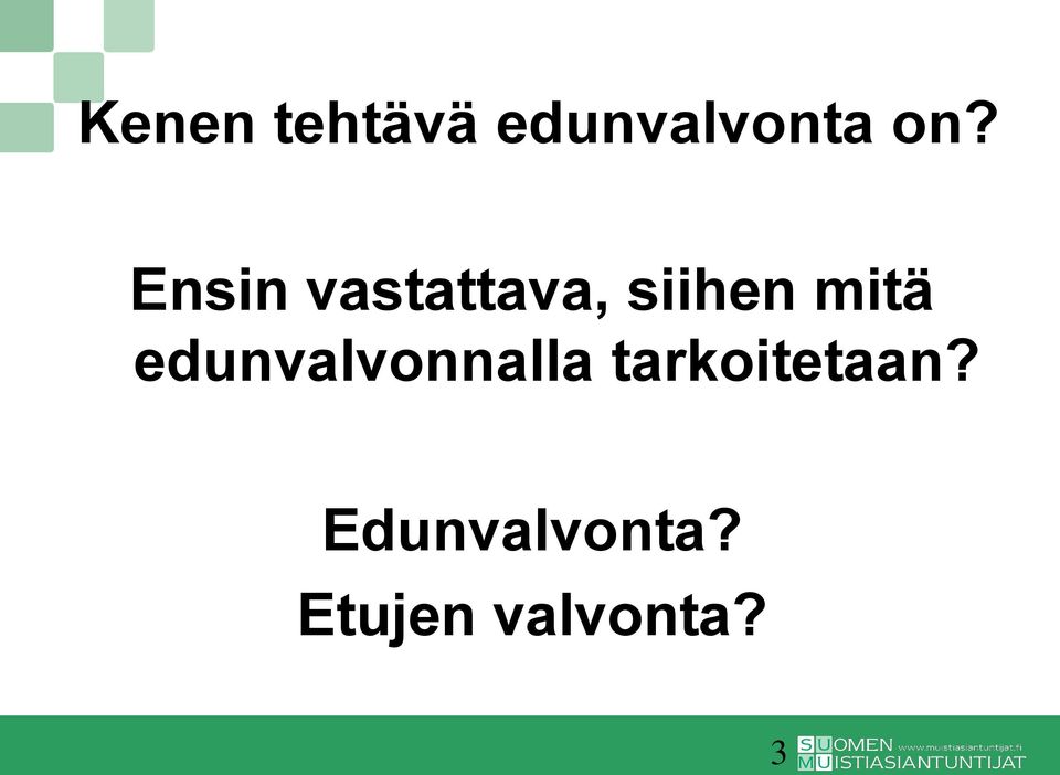 edunvalvonnalla tarkoitetaan?