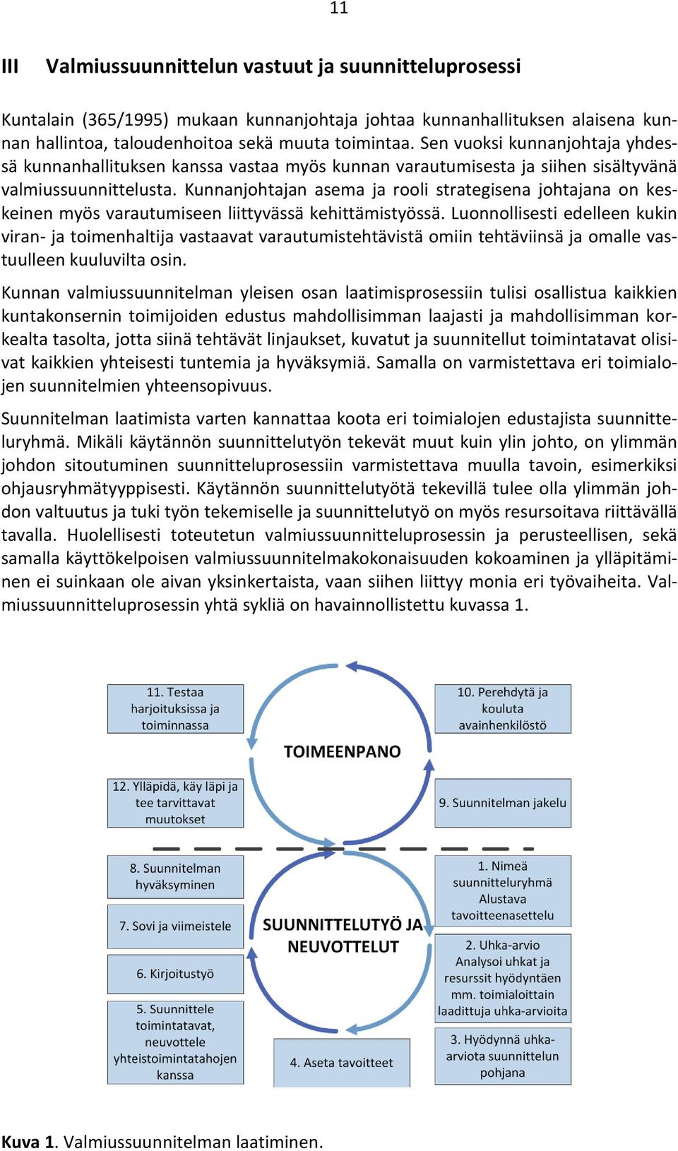 Kunnanjohtajan asema ja rooli strategisena johtajana on keskeinen myös varautumiseen liittyvässä kehittämistyössä.