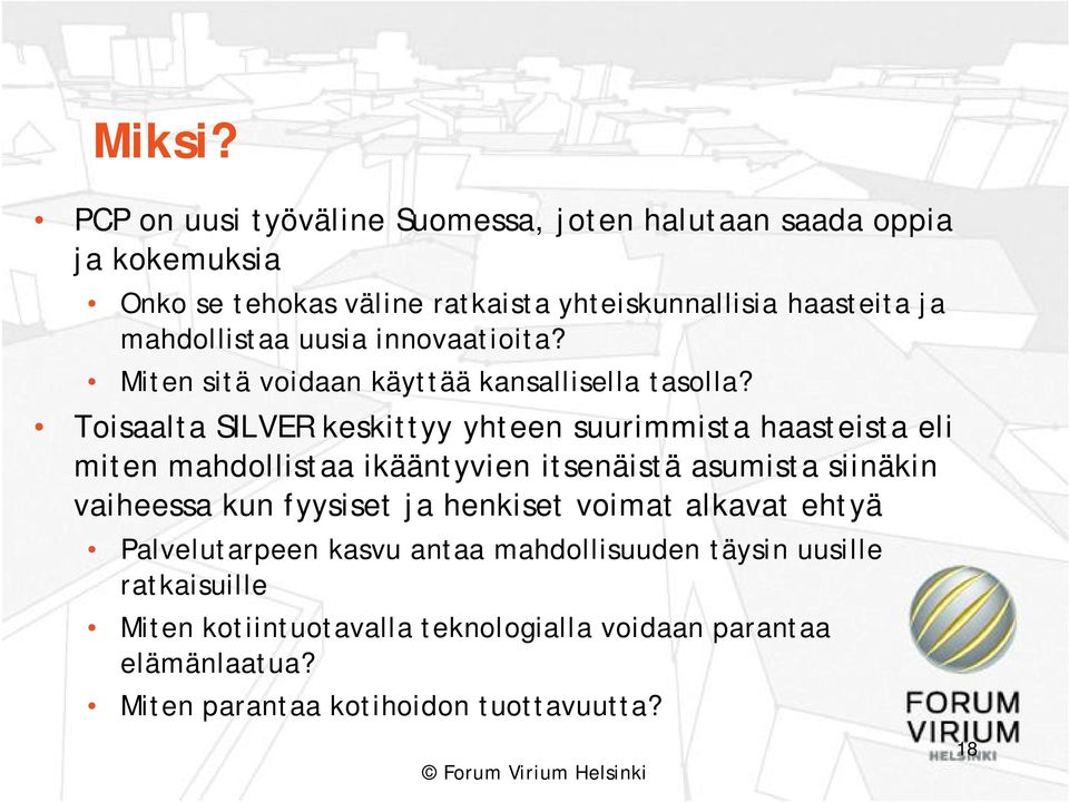 mahdollistaa uusia innovaatioita? Miten sitä voidaan käyttää kansallisella tasolla?