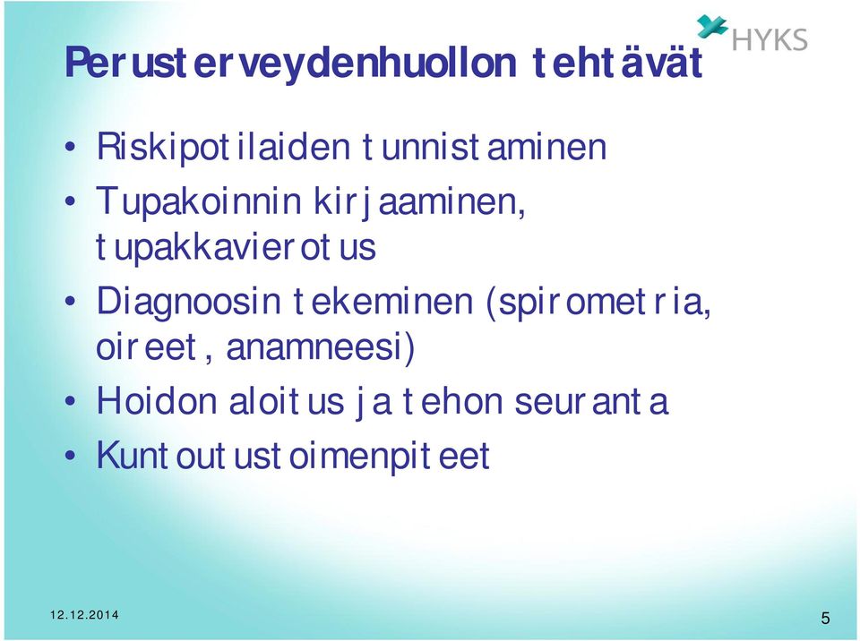 Diagnoosin tekeminen (spirometria, oireet, anamneesi)