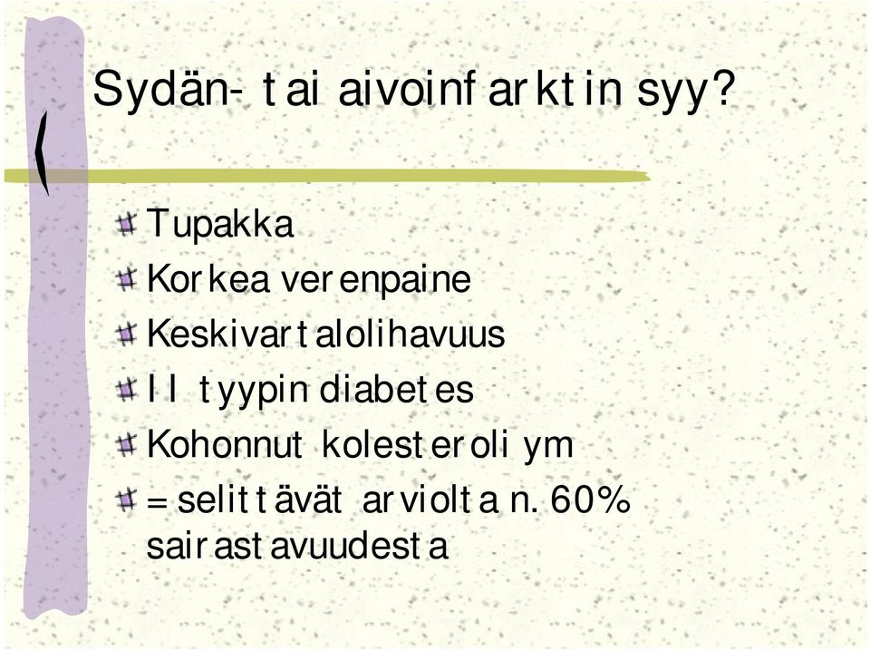 Keskivartalolihavuus II tyypin diabetes