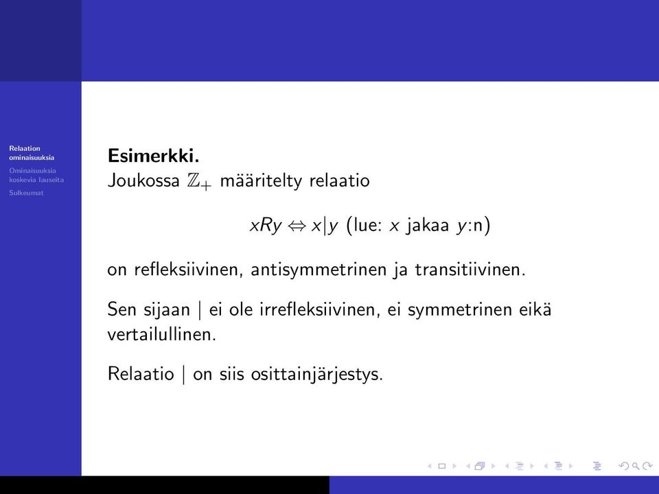 y:n) on refleksiivinen, antisymmetrinen ja transitiivinen.