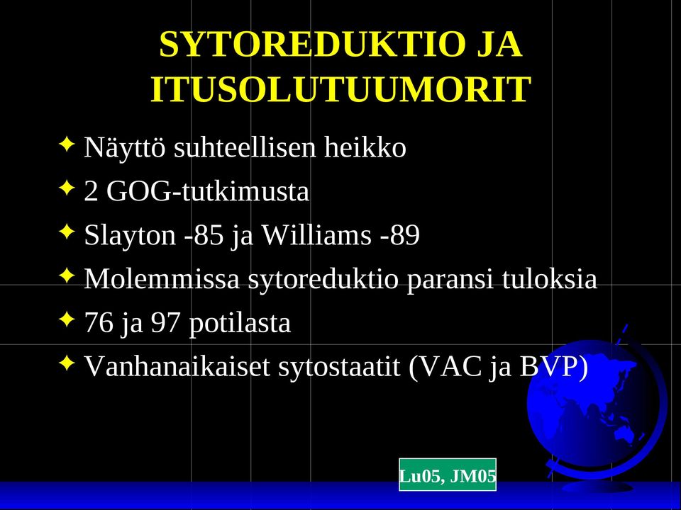 Molemmissa sytoreduktio paransi tuloksia 76 ja 97