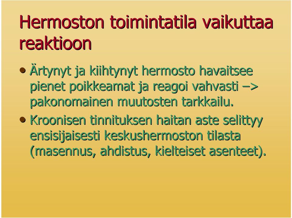 pakonomainen muutosten tarkkailu.