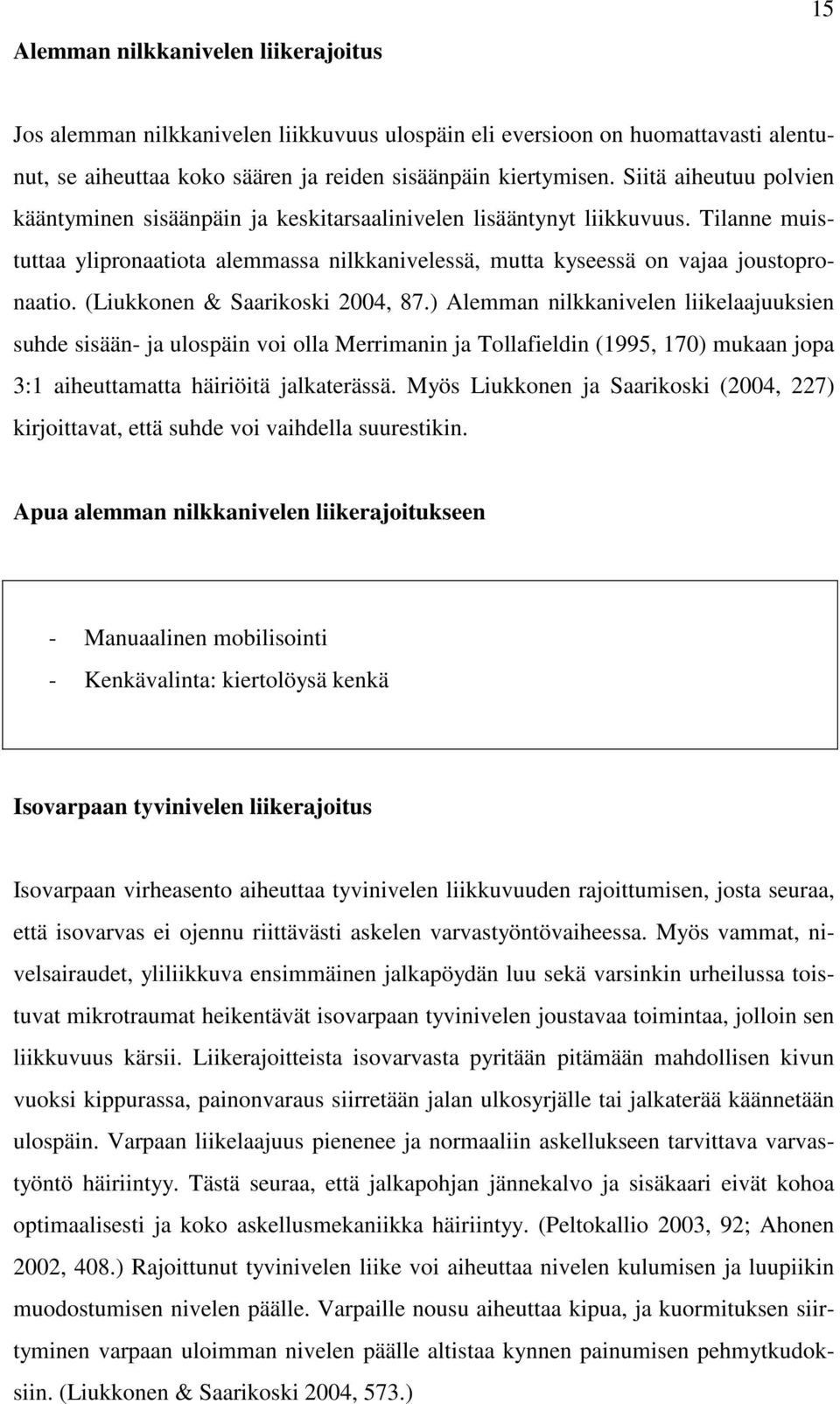 (Liukkonen & Saarikoski 2004, 87.