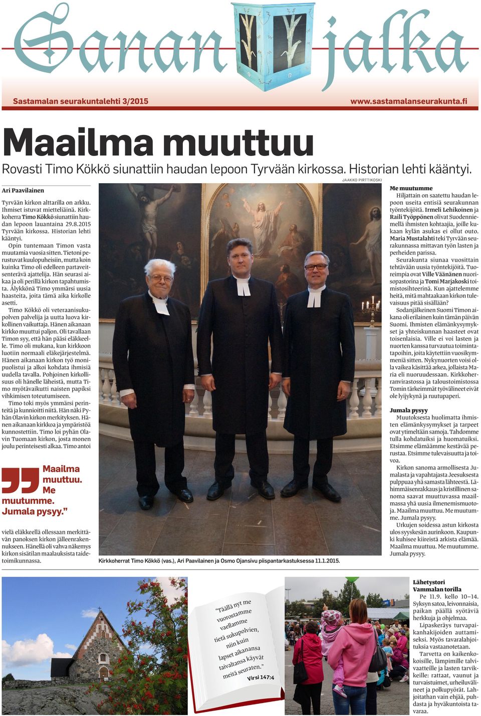 Irmeli Lehikoinen ja Raili Työppönen olivat Suodenniemellä ihmisten kohtaajia, joille kukaan kylän asukas ei ollut outo.