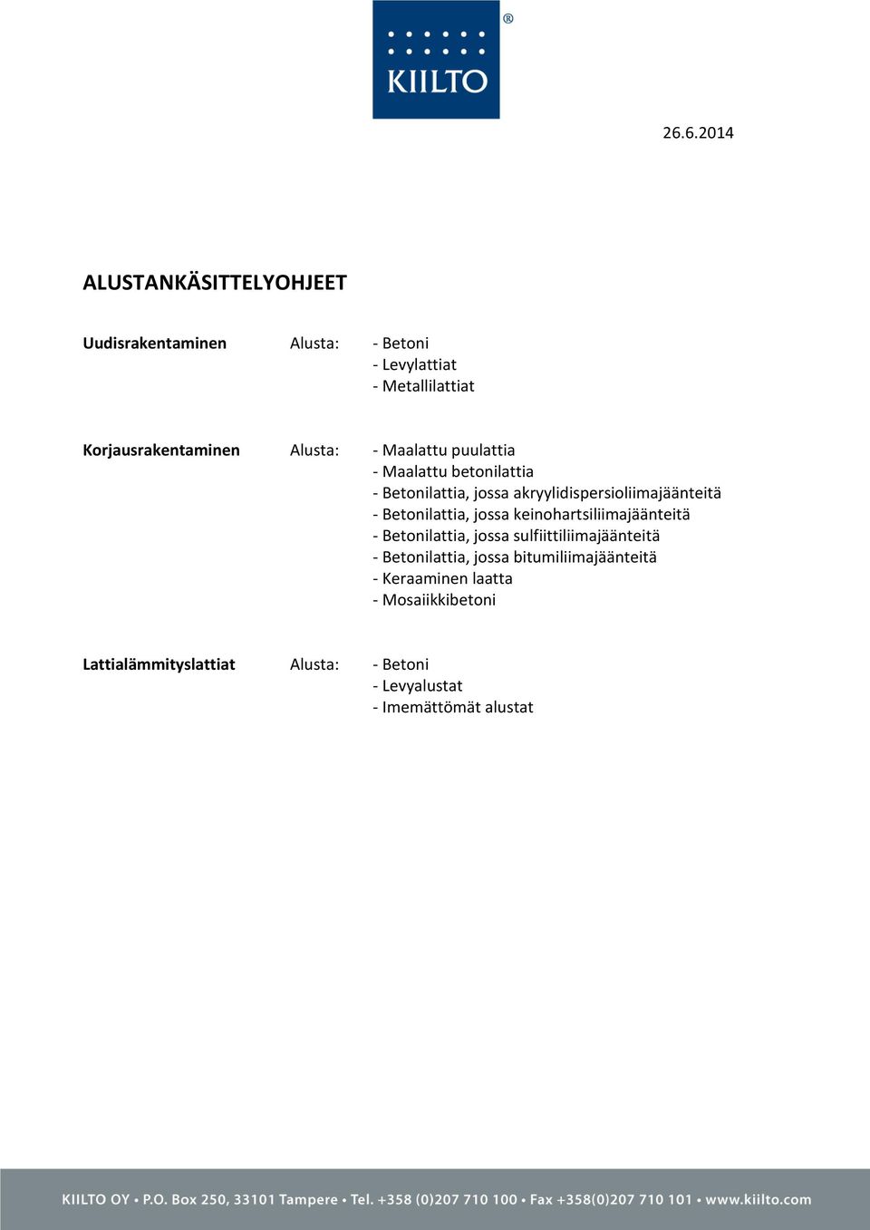 jossa keinohartsiliimajäänteitä - Betonilattia, jossa sulfiittiliimajäänteitä - Betonilattia, jossa