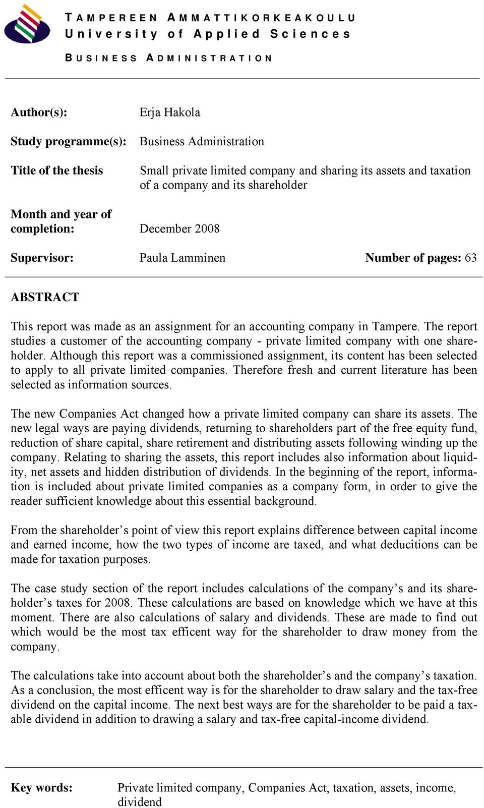 assignment for an accounting company in Tampere. The report studies a customer of the accounting company - private limited company with one shareholder.