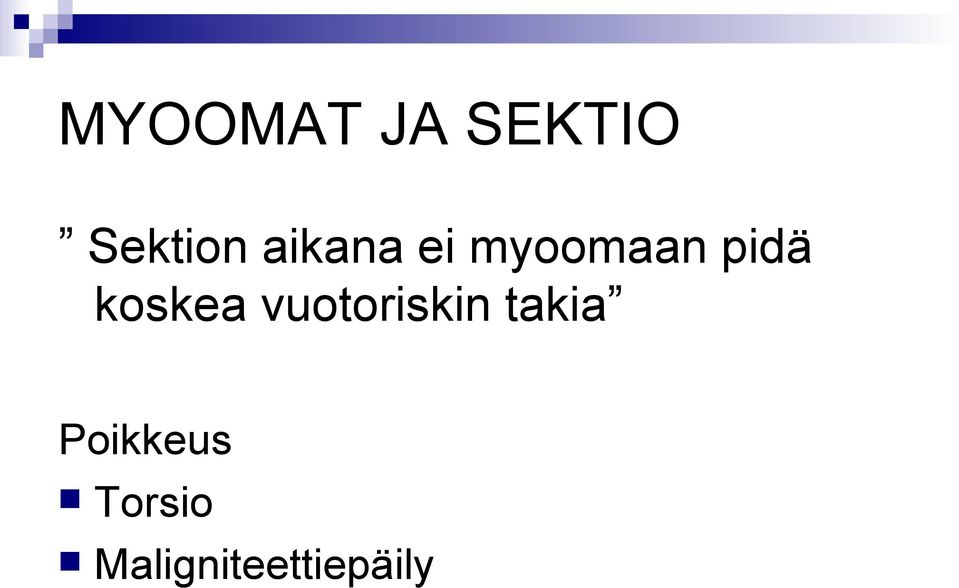 koskea vuotoriskin takia