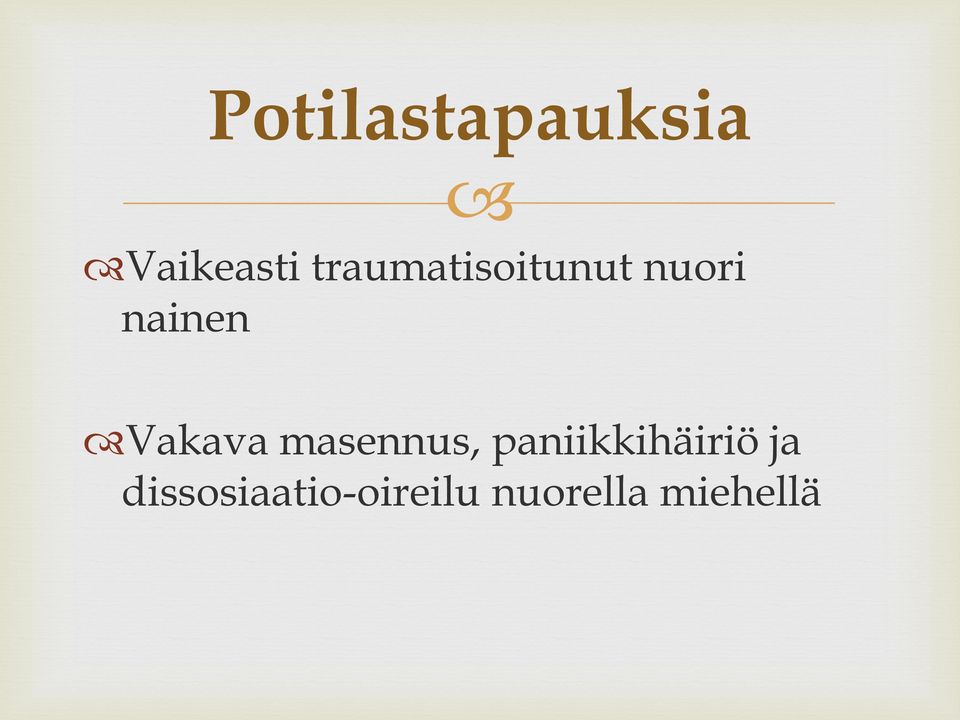 Vakava masennus, paniikkihäiriö