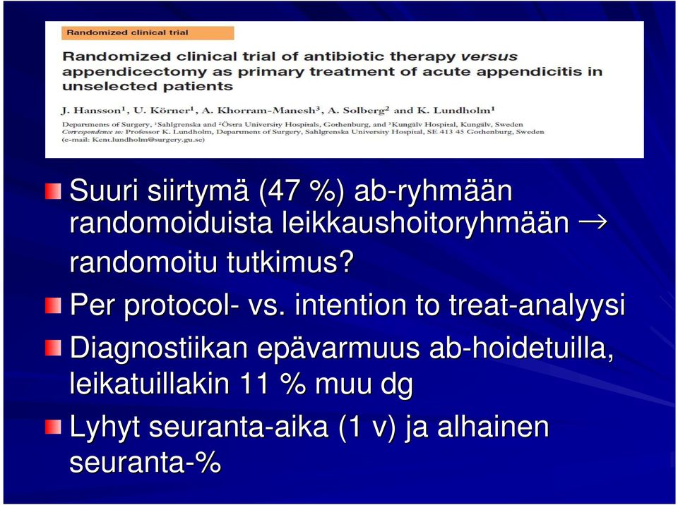 intention to treat-analyysi analyysi Diagnostiikan epävarmuus