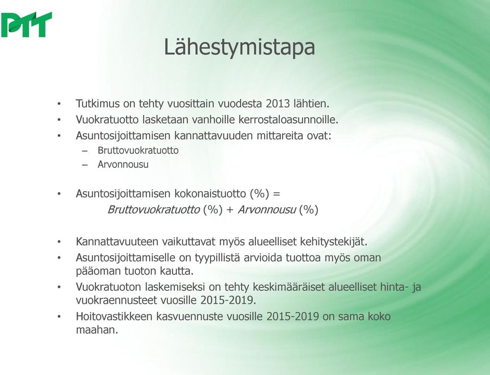 Arvonnousu (%) Kannattavuuteen vaikuttavat myös alueelliset kehitystekijät.