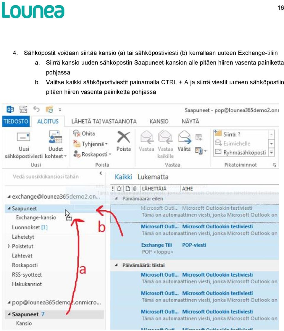 Siirrä kansio uuden sähköpostin Saapuneet-kansion alle pitäen hiiren vasenta