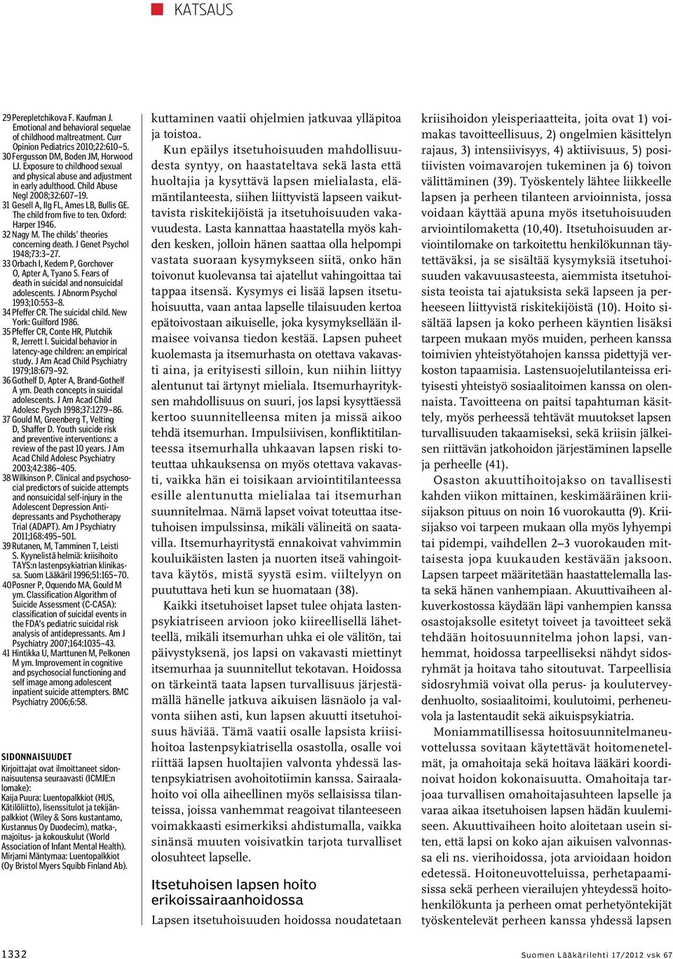 Oxford: Harper 1946. 32 Nagy M. The childs theories concerning death. J Genet Psychol 1948;73:3 27. 33 Orbach I, Kedem P, Gorchover O, Apter A, Tyano S.