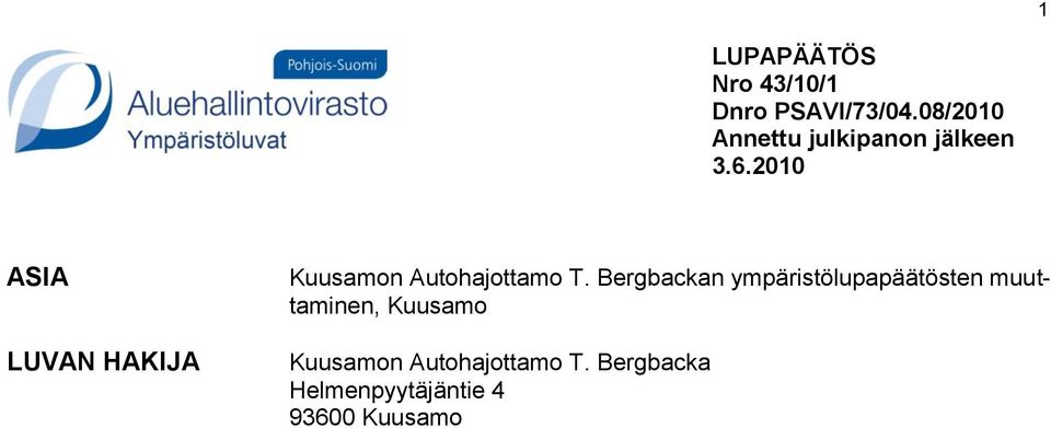 2010 ASIA LUVAN HAKIJA Kuusamon Autohajottamo T.