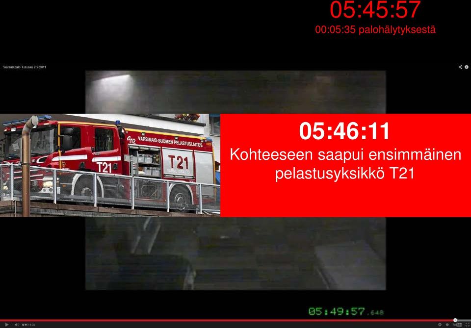 Kohteeseen saapui ensimmäinen