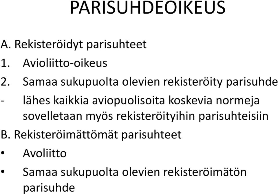 aviopuolisoita koskevia normeja sovelletaan myös rekisteröityihin