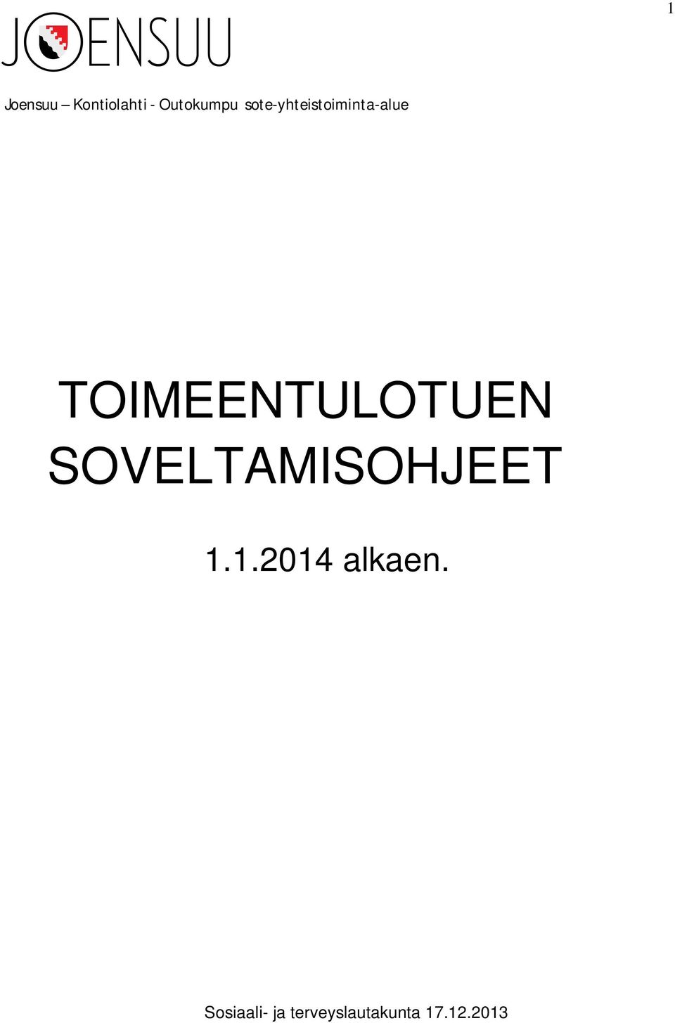 TOIMEENTULOTUEN SOVELTAMISOHJEET 1.