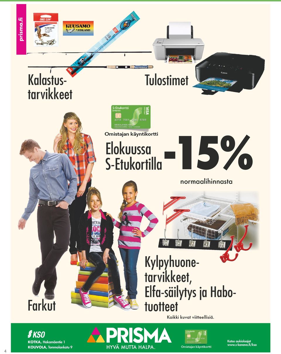 ja Habotuotteet Kaikki kuvat viitteellisiä.