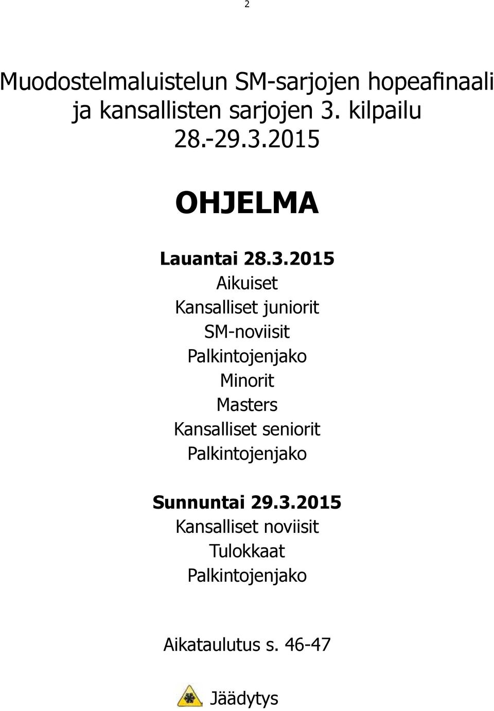 2015 OHJELMA Lauantai 28.3.