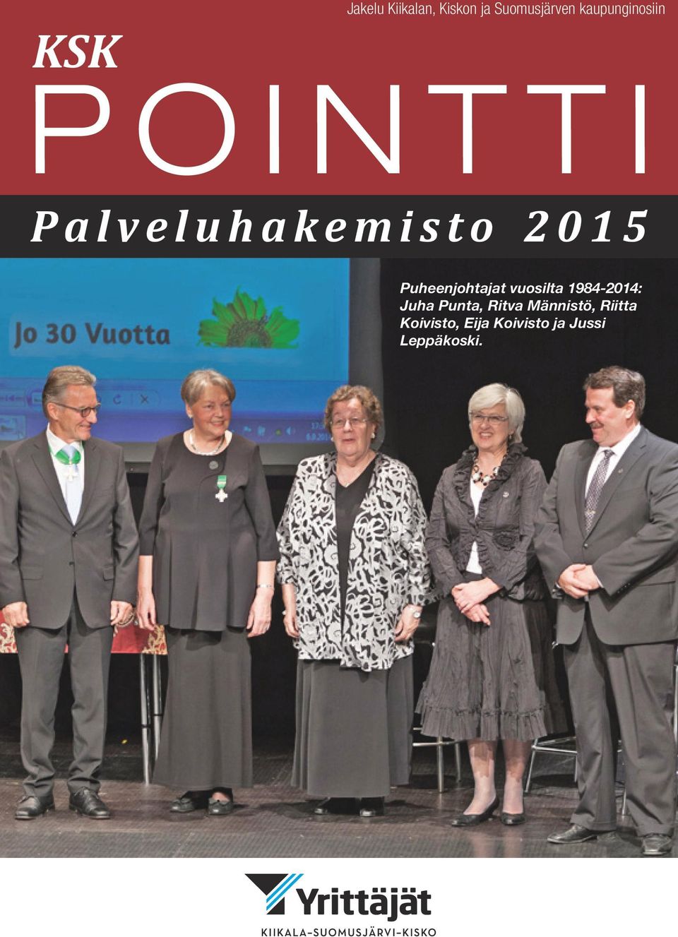 Puheenjohtajat vuosilta 1984-2014: Juha Punta,