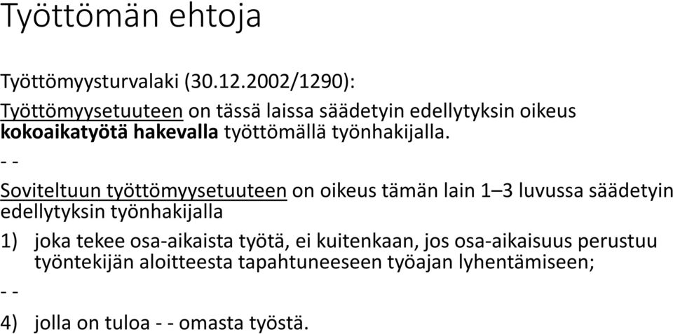 työnhakijalla.