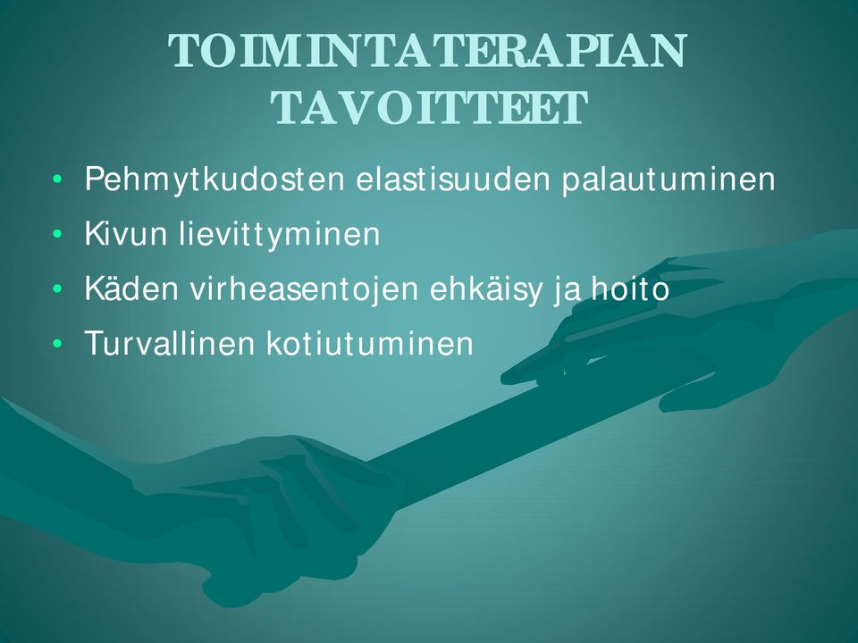 palautuminen Kivun lievittyminen