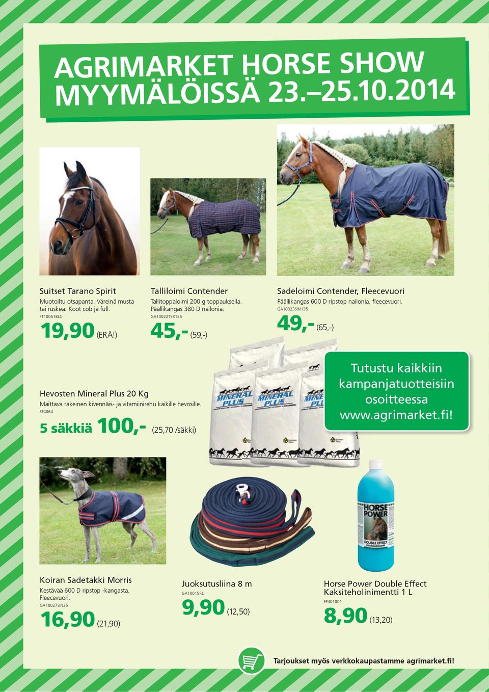 GA10023SIN135 49,- (65,-) Hevosten Mineral Plus 20 Kg Maittava rakeinen kivennäis- ja vitamiinirehu kaikille hevosille.