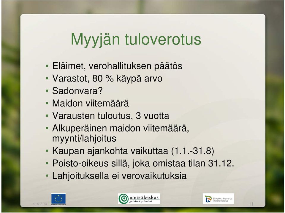 Maidon ado viitemäärä äää Varausten tuloutus, 3 vuotta Alkuperäinen maidon