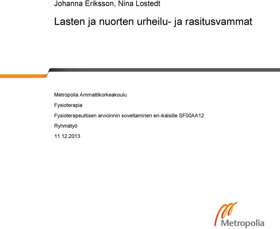 Ammattikorkeakoulu Fysioterapia Fysioterapeuttisen