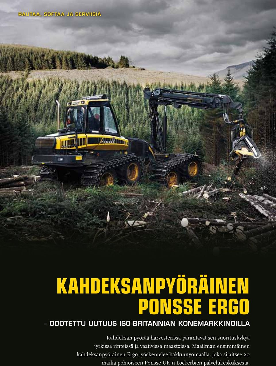 ja vaativissa maastoissa.
