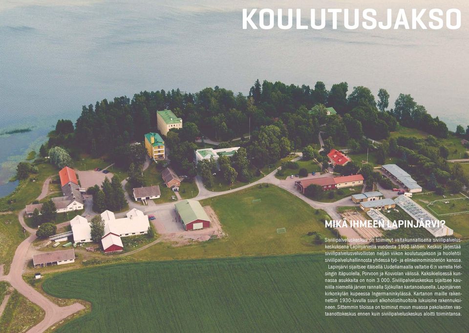 Lapinjärvi sijaitsee itäisellä Uudellamaalla valtatie 6:n varrella Helsingin itäpuolella, Porvoon ja Kouvolan välissä. Kaksikielisessä kunnassa asukkaita on noin 3 000.