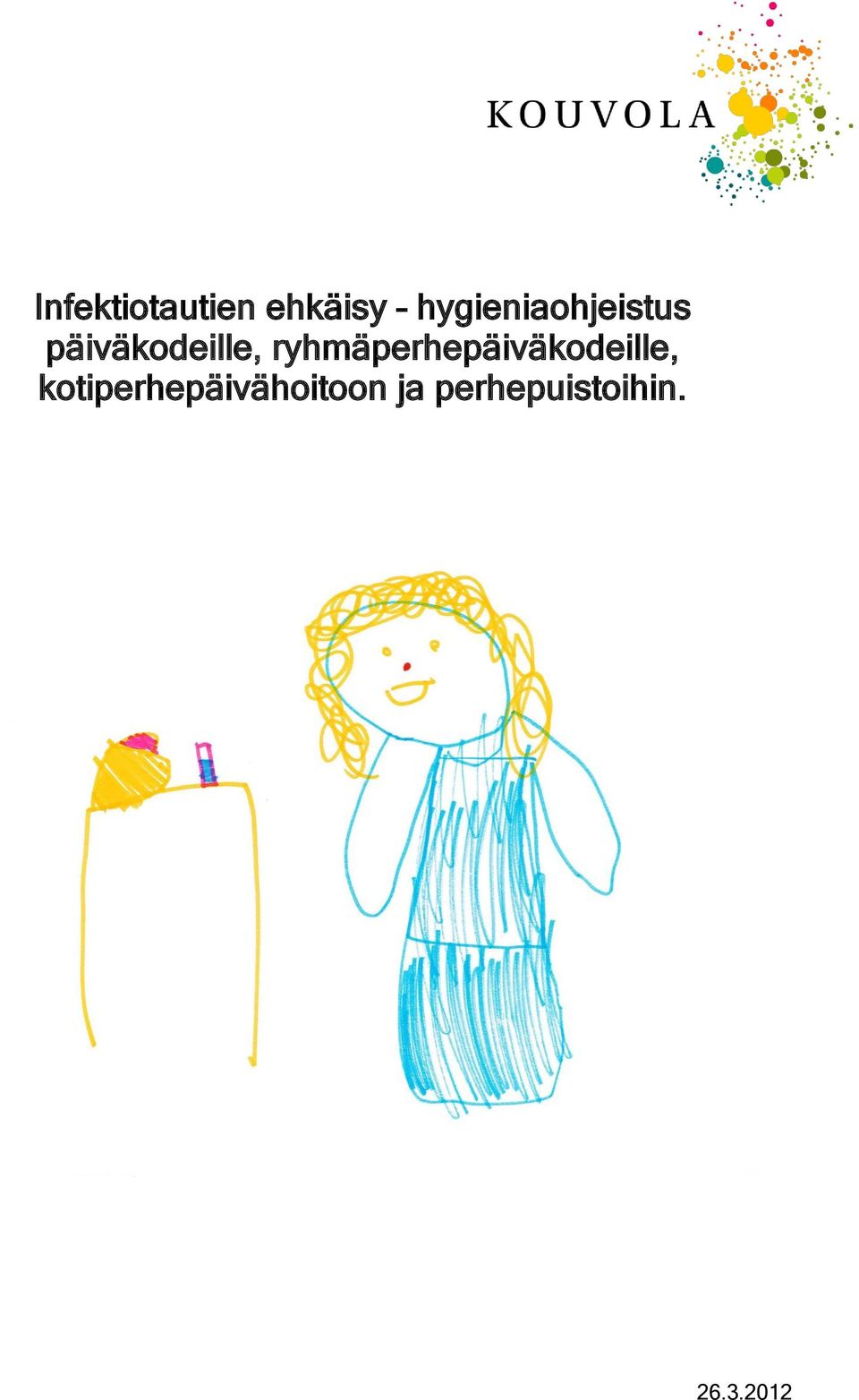 ryhmäperhepäiväkodeille,