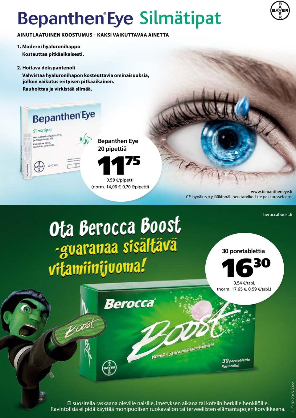 Bepanthen Eye 20 pipettiä 11 75 0,59 /pipetti (norm. 14,06, 0,70 /pipetti) CE-hyväksytty lääkinnällinen tarvike. Lue pakkausseloste.