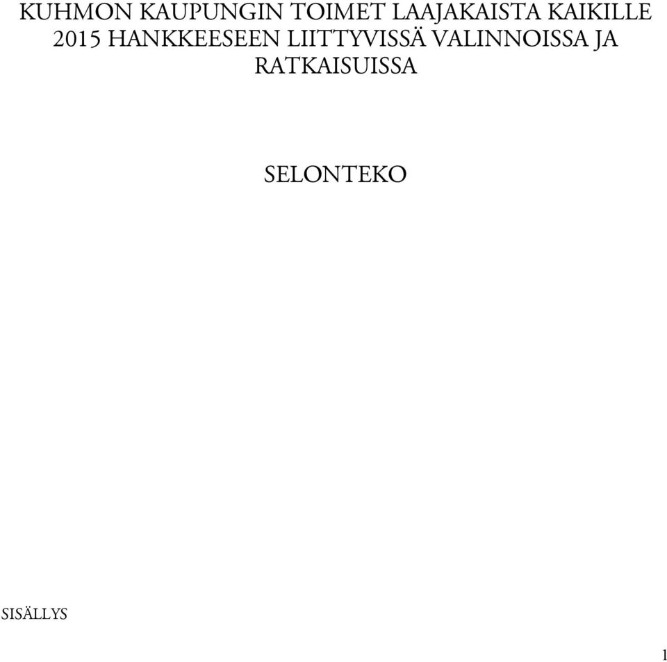 HANKKEESEEN LIITTYVISSÄ